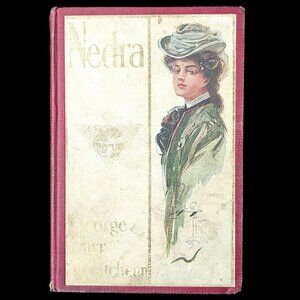 Nedra Vintage Hardbound Book ©1905 by George Barr McCutcheon GUC